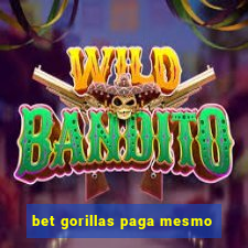 bet gorillas paga mesmo